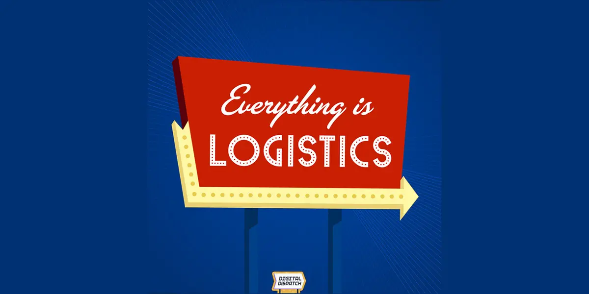 Everything is Logistics